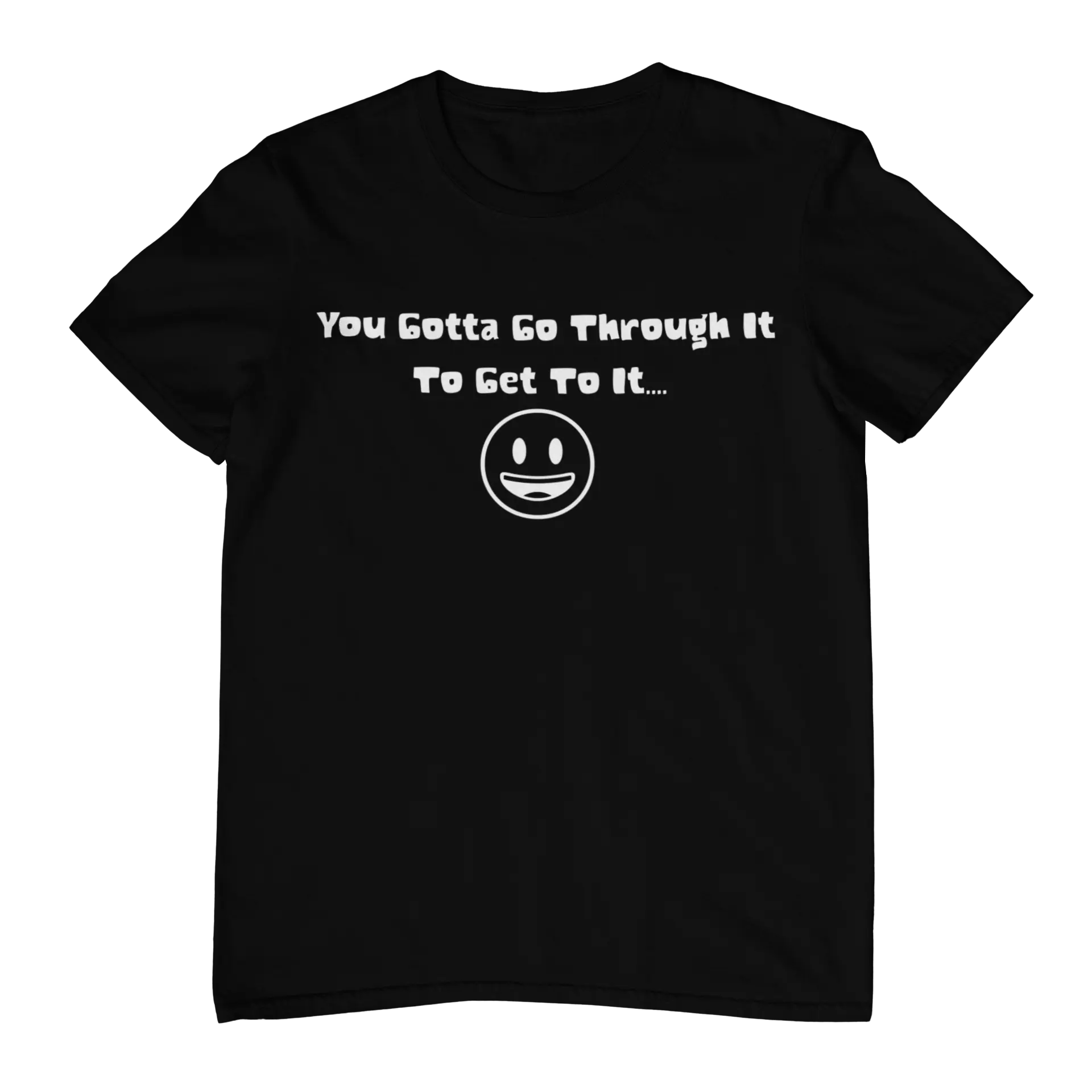 T Shirt "Gotta Go Through It" Lava Dawgs Apparel