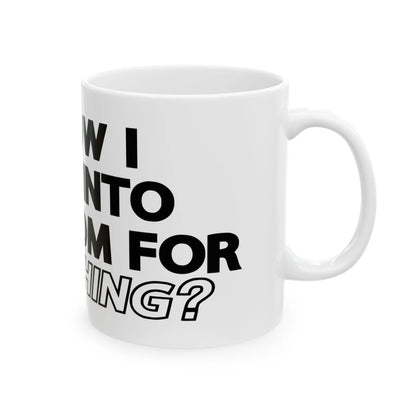 " I Know I Came Into This Room For Something?" Ceramic Mug, (11oz, 15oz) Lava Dawgs Apparel