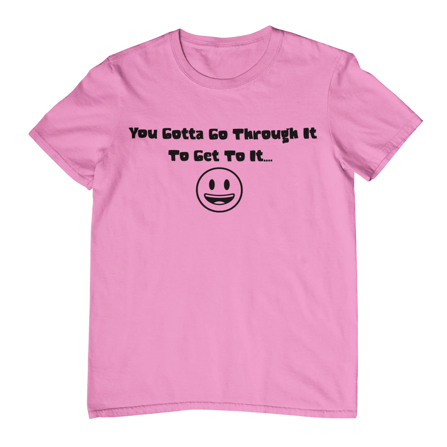 T Shirt "Gotta Go Through It" Lava Dawgs Apparel