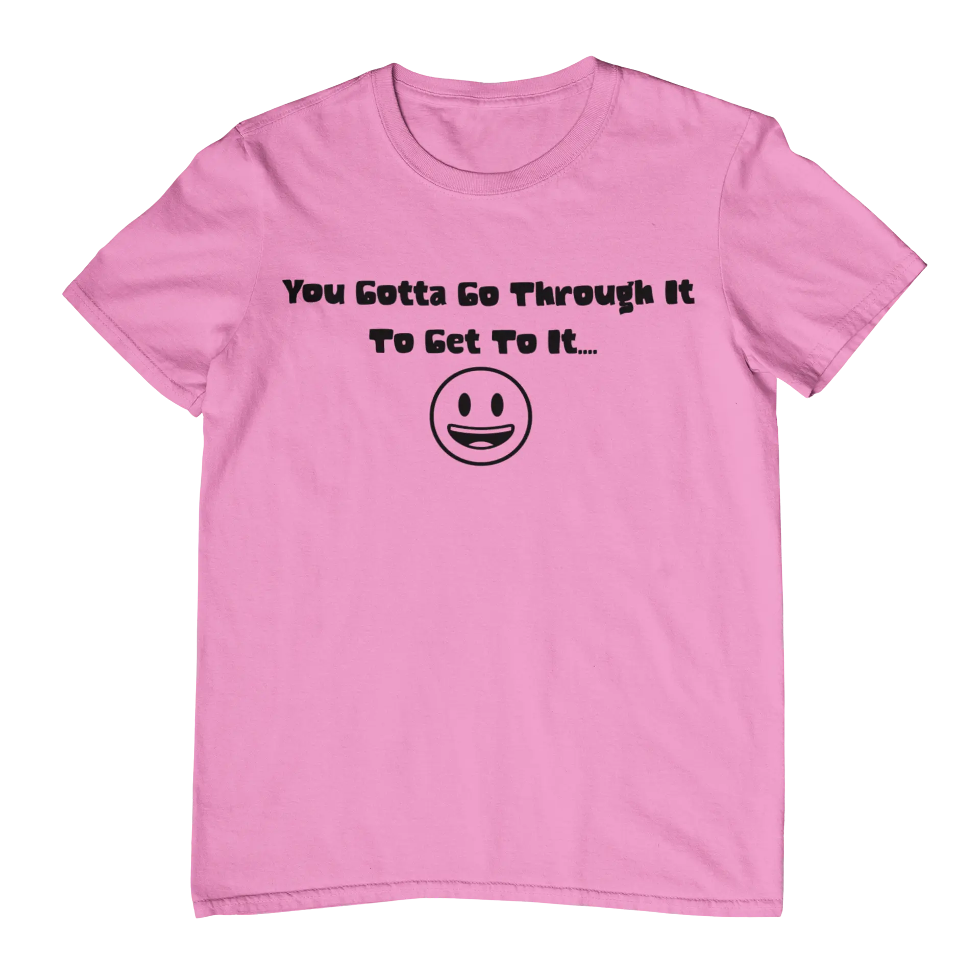 T Shirt "Gotta Go Through It" Lava Dawgs Apparel